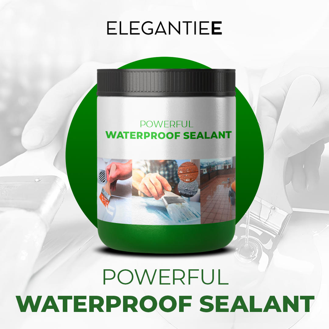 ELEGANTIEE| Powerful waterproof sealant